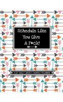 Schedule Like You Give A F*ck! (2020 Daily, Weekly, Monthly Planner)
