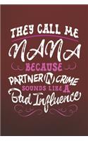 They Call Me Nana Because Partner In Crime Sounds Like A Bad Influence