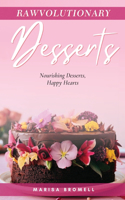 Rawvolutionary Desserts