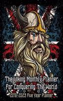 The Viking Monthly Planner For Conquering The World