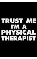 Trust Me I'm a Physical Therapist