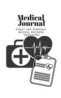 Medical Journal- Family and Personal Medical Organizer: Medical Journal/ Medical Notebook/ Family Organizer