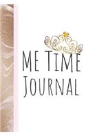 Me Time Journal: Self-Care for Happiness Creative Lined Writing Diary