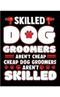 Skilled Dog Groomers Aren't Cheap Cheap Dog Groomers Aren't Skilled