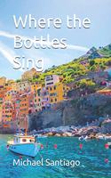 Where the Bottles Sing