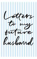 Letters to My Future Husband