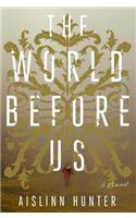 The World Before Us