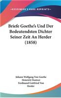 Briefe Goethe's Und Der Bedeutendsten Dichter Seiner Zeit An Herder (1858)