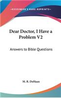 Dear Doctor, I Have a Problem V2