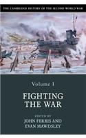 Cambridge History of the Second World War: Volume 1, Fighting the War: Fighting the War