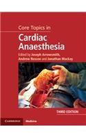 Core Topics in Cardiac Anaesthesia