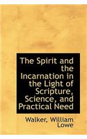 The Spirit and the Incarnation in the Light of Scripture, Science, and Practical Need