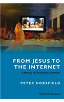 From Jesus to the Internet