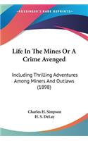 Life In The Mines Or A Crime Avenged