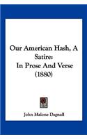 Our American Hash, A Satire