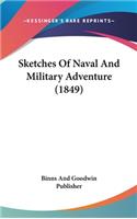 Sketches Of Naval And Military Adventure (1849)