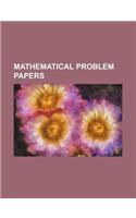 Mathematical Problem Papers: (English)