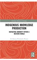 Indigenous Knowledge Production