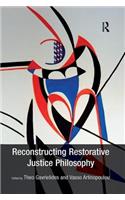 Reconstructing Restorative Justice Philosophy