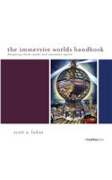 The Immersive Worlds Handbook: Designing Theme Parks and Consumer Spaces