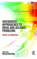Integrated Approaches to Drug and Alcohol Problems