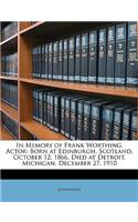 In Memory of Frank Worthing, Actor