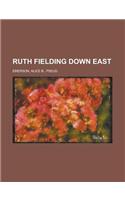 Ruth Fielding Down East: (English)