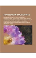 Norwegian Zoologists: Johan Hjort, Birger Bergersen, Thorleif Schjelderup-Ebbe, Michael Sars, Embrik Strand, Nils Christian Stenseth: (English)