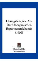 Ubungsbeispiele Aus Der Unorganischen Experimentalchemie (1907)