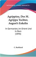 Agrippina, Des M. Agrippa Tochter, August's Enkelin