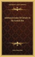 Additional Grades of Chivalry in the Scottish Rite