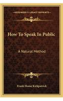 How to Speak in Public