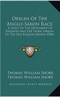 Origin Of The Anglo-Saxon Race