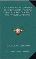 A History And Record Of The Protestant Episcopal Church In The Diocese Of West Virginia V2 (1902)