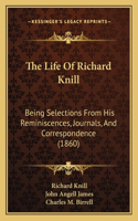 The Life Of Richard Knill