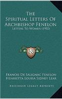 The Spiritual Letters of Archbishop Fenelon