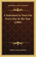 Sentiment In Verse For Every Day In The Year (1906)