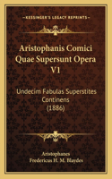 Aristophanis Comici Quae Supersunt Opera V1
