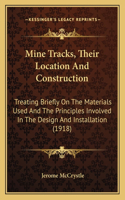 Mine Tracks, Their Location And Construction