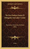 New Outdoor Games Of Hildegarde And Ladies' Cricket