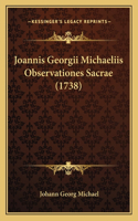 Joannis Georgii Michaeliis Observationes Sacrae (1738): (Latin)
