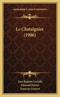 Le Chataignier (1906)