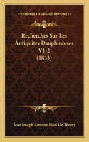 Recherches Sur Les Antiquites Dauphinoises V1-2 (1833)