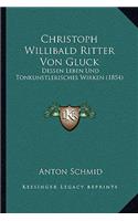 Christoph Willibald Ritter Von Gluck