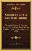 Calculations Used In Cane Sugar Factories