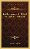 The Development Of Biblical And Semitic Symbolism