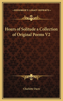 Hours of Solitude a Collection of Original Poems V2