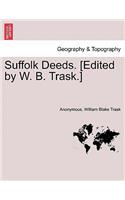 Suffolk Deeds. [Edited by W. B. Trask.]