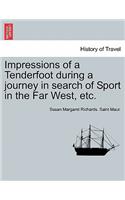 Impressions of a Tenderfoot During a Journey in Search of Sport in the Far West, Etc.
