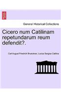 Cicero Num Catilinam Repetundarum Reum Defendit?.